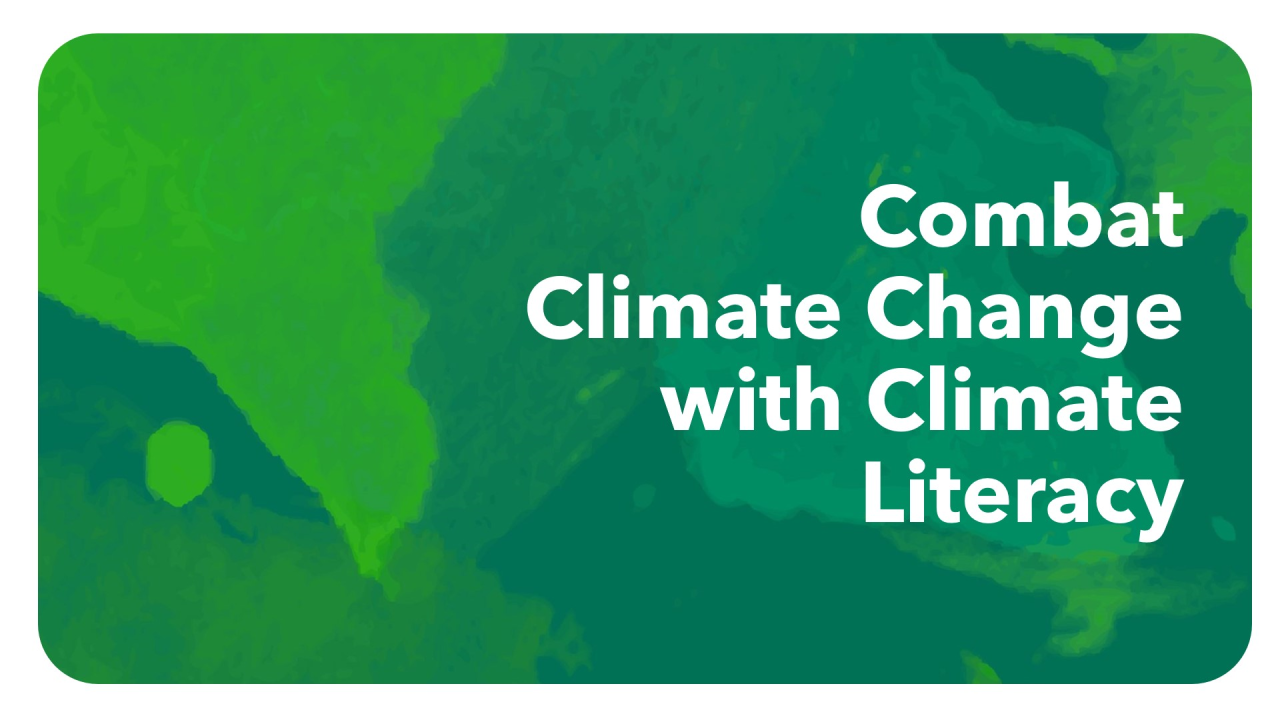 Combatting Climate Change with Climate Literacy